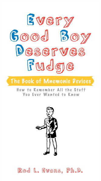 Every Good Boy Deserves Fudge: The Book of Mnemonic Devices