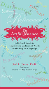 The Artful Nuance: A Refined Guide to Imperfectly Understood Words in the English Language