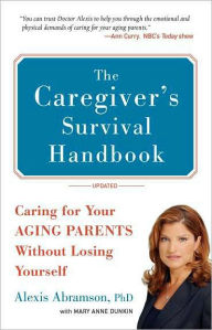 The Caregiver's Survival Handbook (Revised): Caring for Your Aging Parents Without Losing Yourself