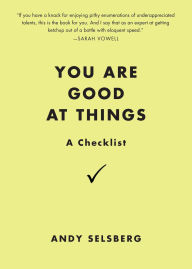 You Are Good at Things: A Checklist