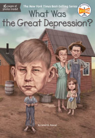 Title: What Was the Great Depression?, Author: Janet B. Pascal