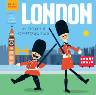 Title: London: A Book of Opposites, Author: Ashley Evanson