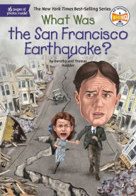 Title: What Was the San Francisco Earthquake?, Author: Dorothy Hoobler