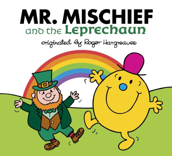 Mr. Mischief and the Leprechaun (Mr. Men and Little Miss Series)