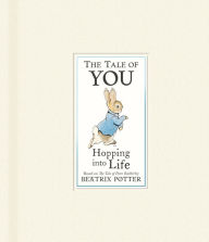 Title: The Tale of You: Hopping into Life, Author: Beatrix Potter