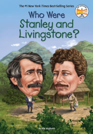 Title: Who Were Stanley and Livingstone?, Author: Jim Gigliotti