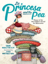 Title: La Princesa and the Pea, Author: Susan Middleton Elya