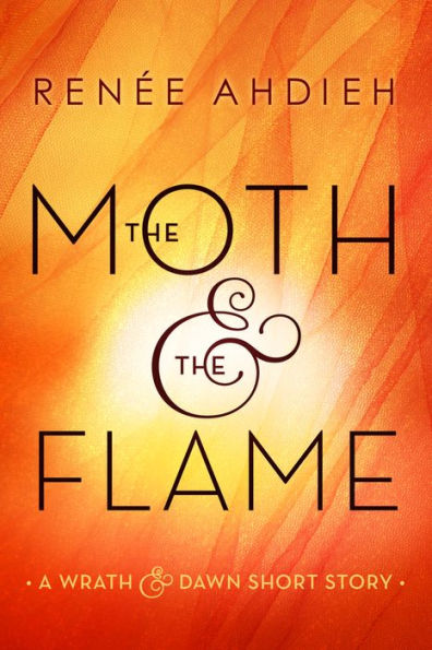 The Moth and the Flame: A Wrath and the Dawn Short Story