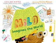 Title: Milo Imagines the World, Author: Matt de la Peña