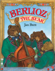 Title: Berlioz the Bear, Author: Jan Brett