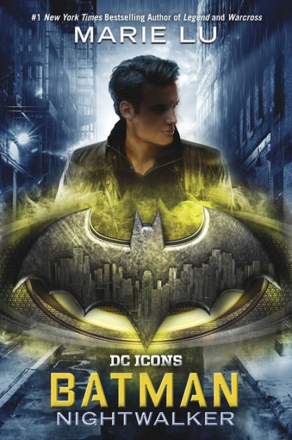 Batman Nightwalker Dc Icons Series 2 By Marie Lu Paperback Barnes Noble Batman Nightwalker Dc Icons Series 2 By Marie Lu Paperback Barnes Noble