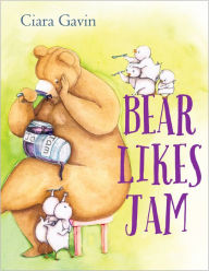 Title: Bear Likes Jam, Author: Ciara Gavin