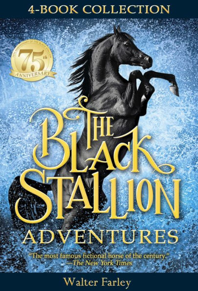 The Black Stallion Adventures: The Black Stallion Returns; The Black Stallion's Ghost; The Black Stallion Revolts