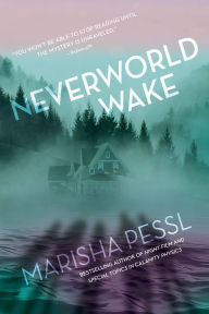 Title: Neverworld Wake, Author: Marisha Pessl