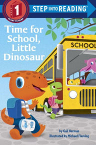 Title: Time for School, Little Dinosaur, Author: Gail Herman