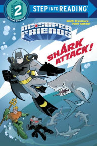 Title: Shark Attack! (DC Super Friends), Author: Billy Wrecks