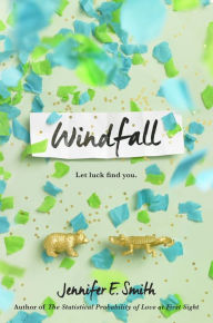 Title: Windfall, Author: Jennifer E. Smith