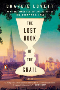 Title: The Lost Book of the Grail: A Novel, Author: Charlie Lovett