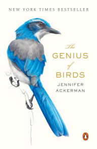Title: The Genius of Birds, Author: Jennifer Ackerman