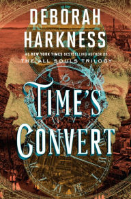 Title: Time's Convert (All Souls Series #4), Author: Deborah Harkness