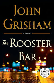 Title: The Rooster Bar, Author: John Grisham