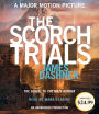 The Scorch Trials (Maze Runner Series #2) (Movie Tie-in Edition)