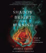 A Shadow Bright and Burning (Kingdom on Fire Series #1)