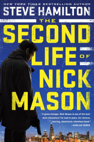 Title: The Second Life of Nick Mason, Author: Steve Hamilton