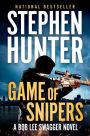 Game of Snipers (Bob Lee Swagger Series #11)