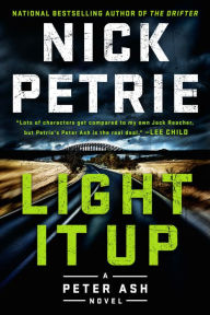 Title: Light It Up (Peter Ash Series #3), Author: Nick Petrie