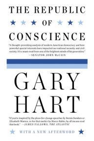 Title: The Republic of Conscience, Author: Gary Hart