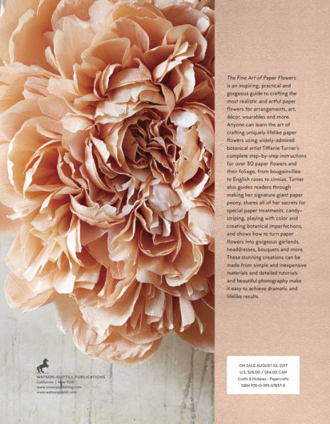 The Fine Art of Paper Flowers: A Guide to Making Beautiful and Lifelike Botanicals