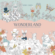 Title: Wonderland: A Coloring Book Inspired by Alice's Adventures, Author: Amily Shen