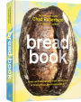 Bread Book: Ideas and Innovations from the Future of Grain, Flour, and Fermentation [A Cookbook]