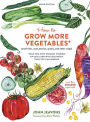 How to Grow More Vegetables, Ninth Edition: (and Fruits, Nuts, Berries, Grains, and Other Crops) Than You Ever Thought Possible on Less Land with Less Water Than You Can Imagine