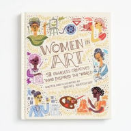 Ebook download gratis epub Women in Art: 50 Fearless Creatives Who Inspired the World PDB RTF DJVU English version by Rachel Ignotofsky 9780399580437