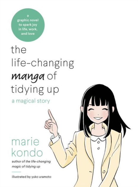 La magia del orden. La novela: Una novela gráfica sobre la magia del orden  en la vida, el trabajo y el amor / The Life-Changing Manga of Tidying Up by