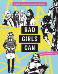Title: Rad Girls Can: Stories of Bold, Brave, and Brilliant Young Women, Author: Kate Schatz