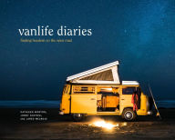 Title: Vanlife Diaries: Finding Freedom on the Open Road, Author: Kathleen Morton