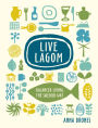 Live Lagom: Balanced Living, the Swedish Way