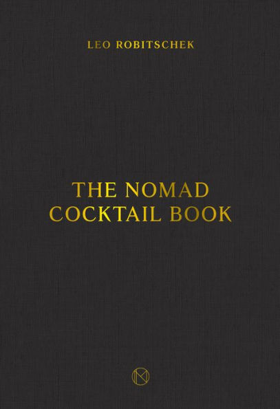 The NoMad Cocktail Book