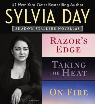 Title: Sylvia Day Shadow Stalkers E-Bundle: Razor's Edge, Taking the Heat, On Fire, Author: Sylvia Day