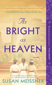 Title: As Bright as Heaven, Author: Susan Meissner
