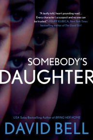 Title: Somebody's Daughter, Author: David Bell
