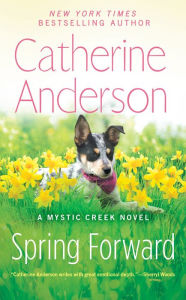 Title: Spring Forward (Mystic Creek Series #4), Author: Catherine Anderson