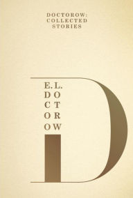 Title: Doctorow: Collected Stories, Author: E. L. Doctorow