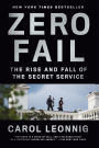 Zero Fail: The Rise and Fall of the Secret Service