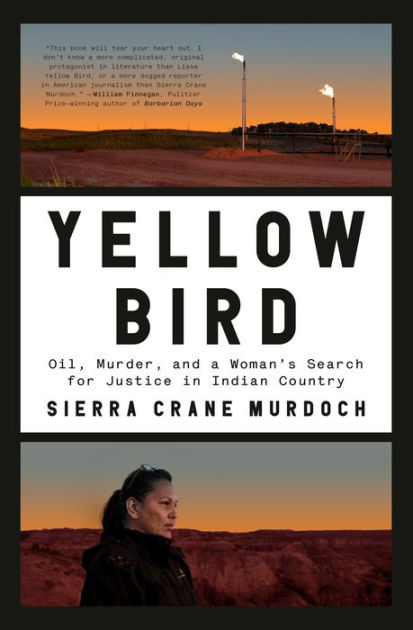 Yellow Bird Oil Murder And A Woman S Search For Justice In