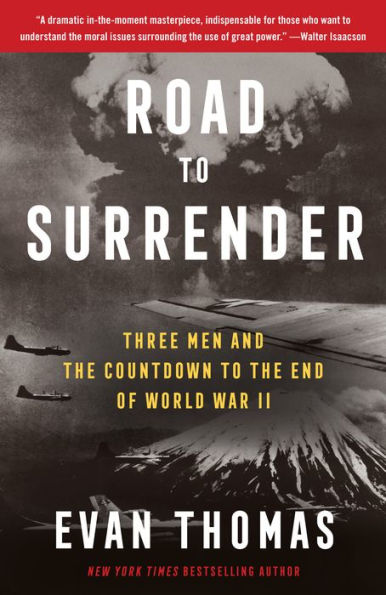 Road to Surrender: Three Men and the Countdown to the End of World War II