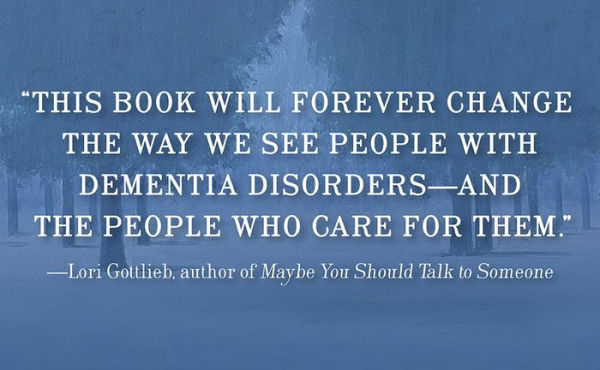 Travelers to Unimaginable Lands: Stories of Dementia, the Caregiver, and the Human Brain